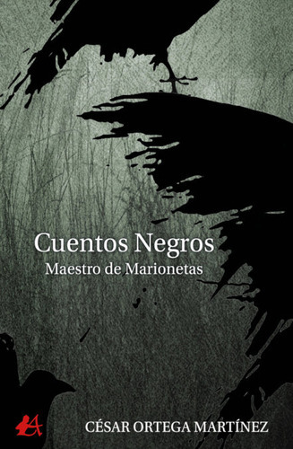 Cuentos Negros. Maestro De Marioneta, De Ortega Martínez, César. Editorial Adarve, Tapa Blanda En Español