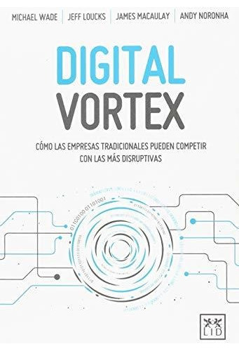 Libro : Digital Vortex Cómo Las Empresas Tradicionales... 