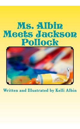 Libro Ms. Albin Meets Jackson Pollock: Children's Fiction...