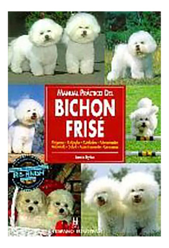 Bichon Frise . Manual Practico Del - Dylan , Jamie - #c