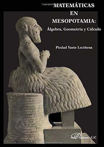 Matemáticas En Mesopotamia: Älgebra, Geometría Y Cálculo
