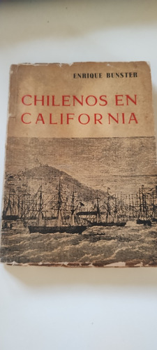 Chilenos En California, Enrique Bunster. Miniatura Histórica