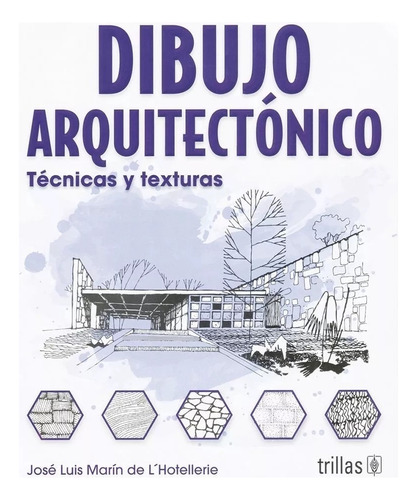 Dibujo Arquitectonico: Tecnicas Y Texturas