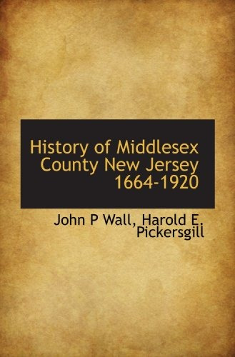 History Of Middlesex County New Jersey 16641920