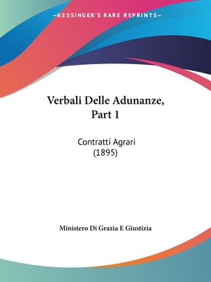 Libro Verbali Delle Adunanze, Part 1: Contratti Agrari (1...