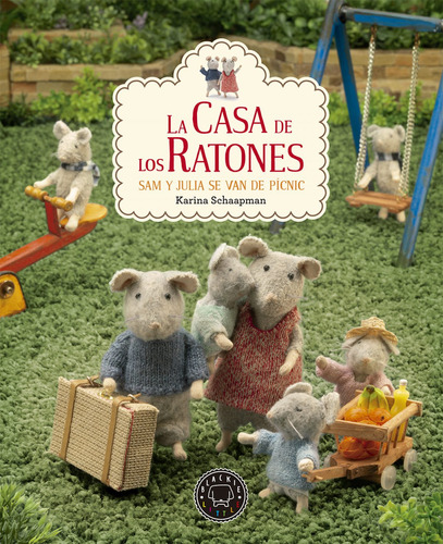 Libro La Casa De Los Ratones - Schaapman, Karina