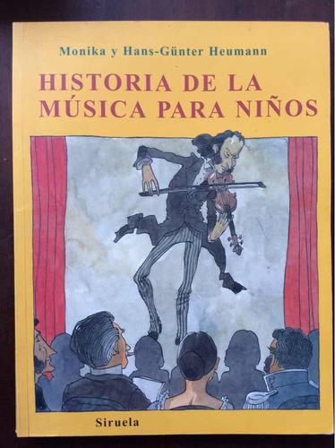 Historia De La Musica Para Niños - Monika Y H Gunter Heumann