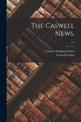 Libro The Caswell News.; 1-4 - Caswell Training School (k...