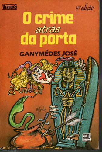Livro O Crime Atrás Da Porta, Ganymédes José