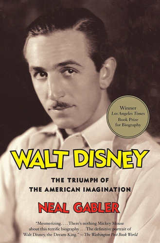 Libro Walt Disney: The Triumph Of The American Imagination 