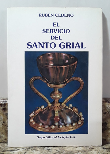  Libro El Servicio Del Santo Grial - Ruben Cedeño *