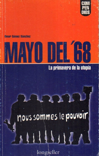 Omar Gomez Sanchez - Mayo Del 68 La Primavera De La Utopia