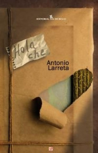 Hola Che - Antonio  Taco  Larreta