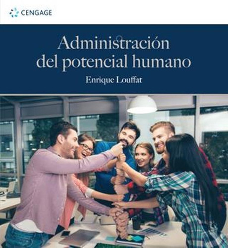 Administración Del Potencial Humano, De Enrique Louffat. Editorial Cencage En Español