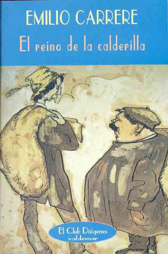 El Reino De La Calderilla, De Carrere, Emilio., Vol. Volumen Unico. Editorial Valdemar Ediciones, Tapa Blanda En Español, 2007