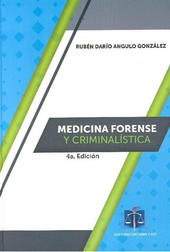 Libro Medicina Forense Y Criminalística De Rubén Darío Angul