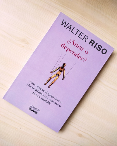 Imagen 2 de 4 de Amar O Depender Walter Riso Libro Físico
