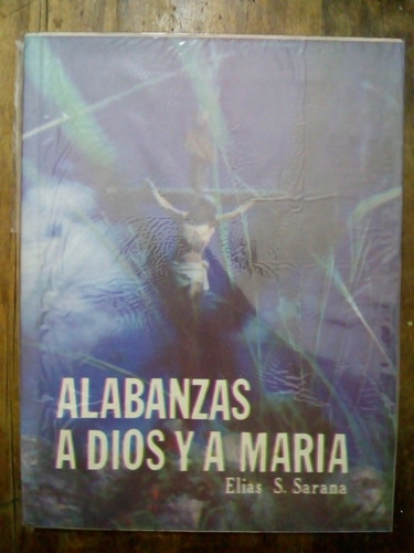 Libro Alabanzas A Dios Y A María De Elias Sarana (98)