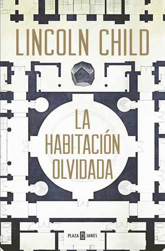 La Habitaciãâ³n Olvidada (jeremy Logan 4), De Child, Lincoln. Editorial Plaza & Janes, Tapa Blanda En Español