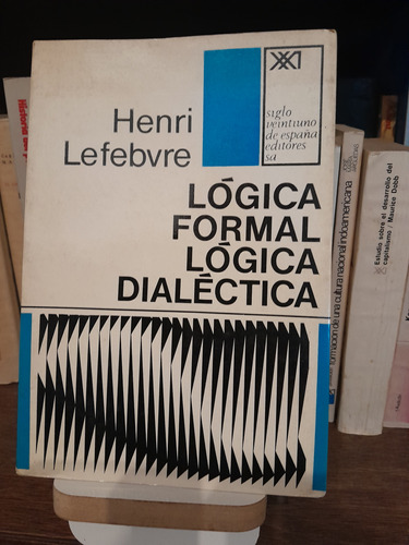 Lógica Formal  Lógica Dialéctica 