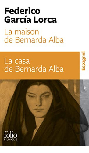 La Maison De Bernarda Alba: Drame De Femmes Dans Les Village