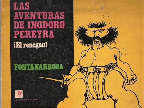 Las Aventuras De Inodoro Pereyra El Renegau. Fontanarrosa.