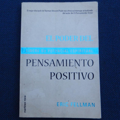 El Poder Del Pensamineto Positivo, Eric Fellman, Ed. Martine