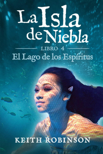 Libro: El Lago De Los Espíritus (serie La Isla De Niebla) (s