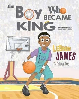 Libro Lebron James : The Children's Book: The Boy Who Bec...