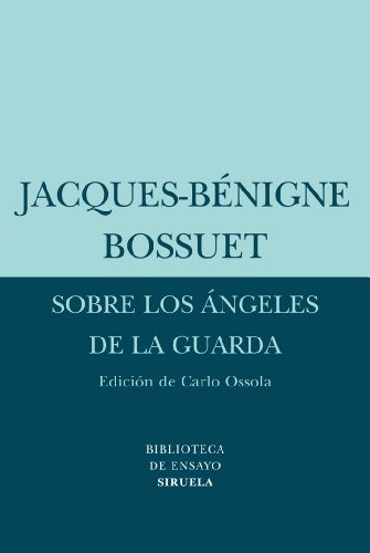 Sobre Los Angeles De La Guarda: 46 -biblioteca De Ensayo - S