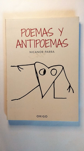 Poemas Y Antipoemas. Nicanor Parra. 