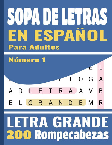 Sopa De Letras En Español: Letra Grande Para Adultos (spa...