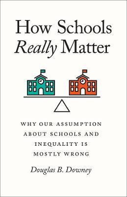Libro How Schools Really Matter : Why Our Assumption Abou...