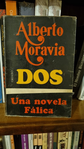 Dos - Una Novela Fálica / Alberto Moravia / Grijalbo