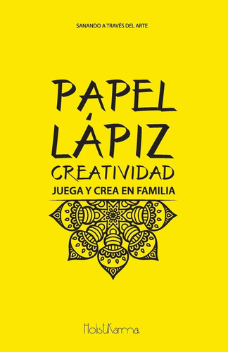 Libro: Papel Lapiz Creatividad: Juega Y Crea En Familia (spa