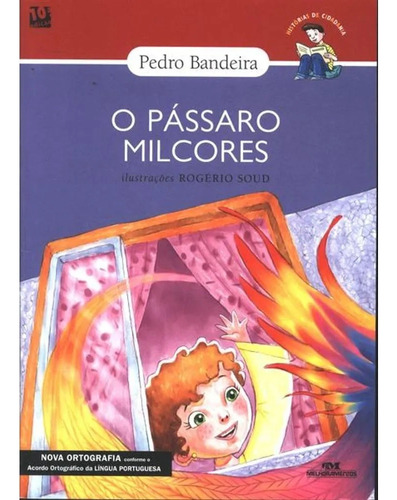 Livro O Pássaro Milcores - Pedro Bandeira