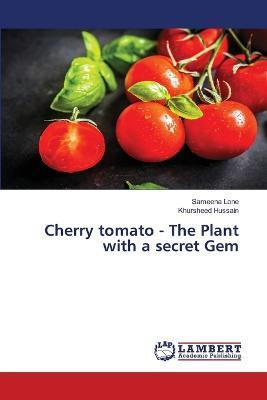 Libro Cherry Tomato - The Plant With A Secret Gem - Samee...