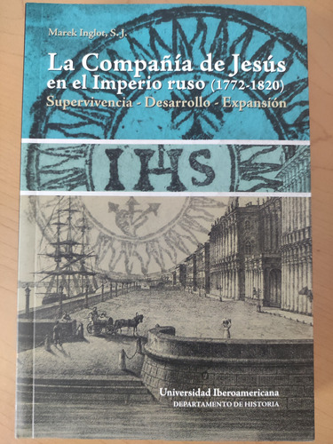 La Compañía De Jesús En El Imperio Ruso (1772-1820). Ed. Ui