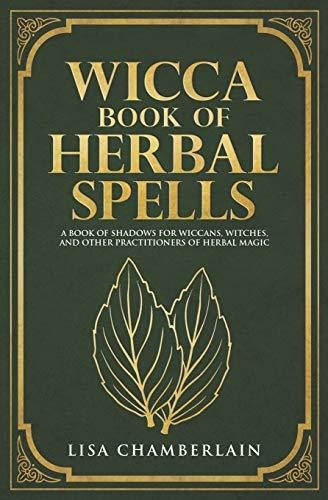 Book : Wicca Book Of Herbal Spells A Beginner S Book Of...