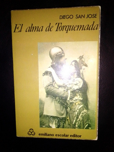 Libro El Alma De Torquemada Diego San José