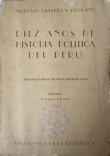 Diez Años De Historia Política Del Perú 