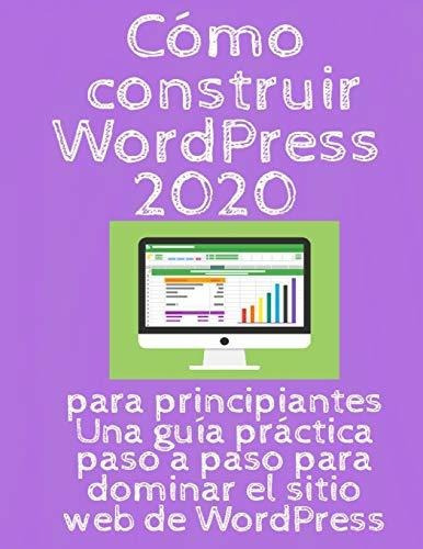 Libro : Como Construir Wordpress 2020 Para Principiantes U 