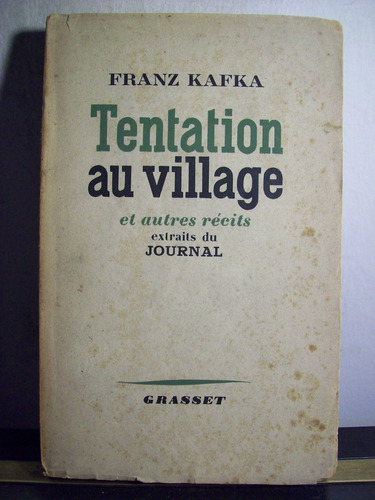 Adp Tentation Au Village Franz Kafka / Ed Grasset 1953 Paris