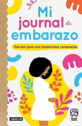 Mi Journal De Embarazo - Naran Xadul - Nuevo - Original