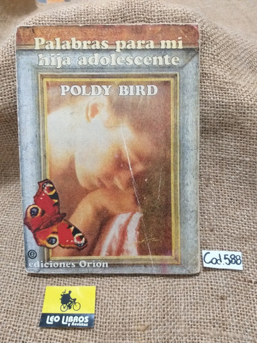 Poldy Bird / Palabras Para Mi Hija Adolescente