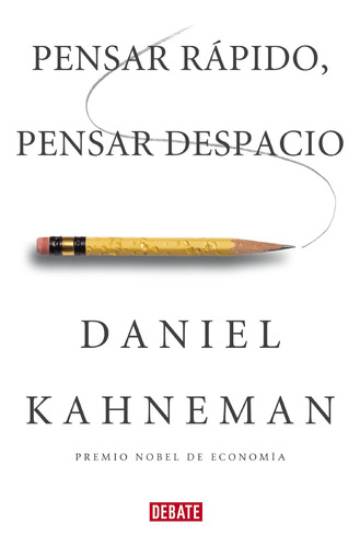 Libro: Pensar Rápido, Pensar Despacio (spanish Edition)