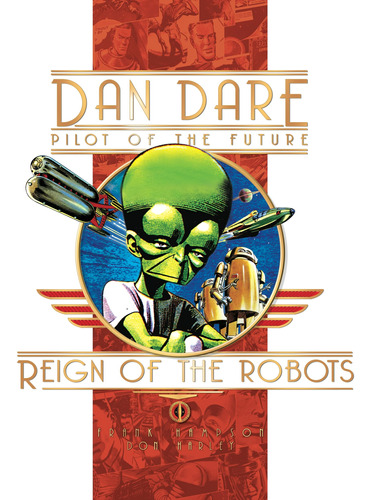 Reign Of The Robots (dan Dare: Pilot Of The Future)