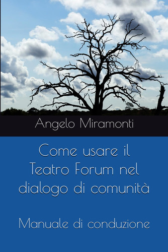 Libro: Come Usare Il Teatro Forum Nel Dialogo Di Comunità: M