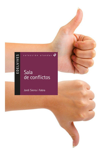 Sala De Conflictos, De Sierra I Fabra, Jordi. Editorial Luis Vives (edelvives), Tapa Blanda En Español