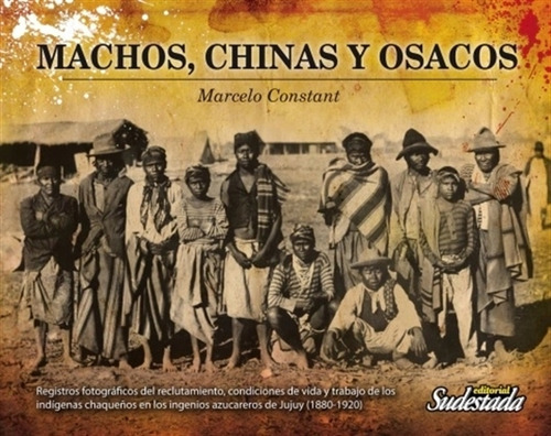 Machos, Chinas Y Osacos - Marcelo Constant, De Stant, Marc 